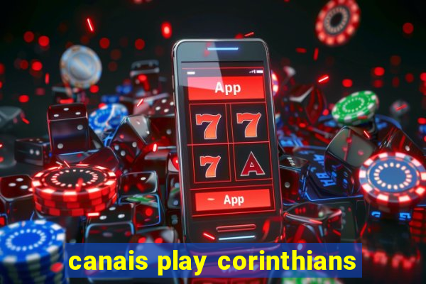 canais play corinthians